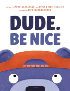 Cover of "Dude. Be Nice."